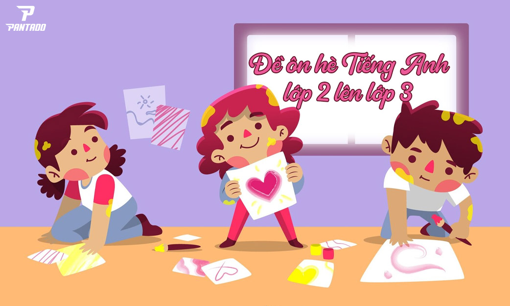 15 ĐỀ ÔN HÈ TIẾNG ANH LỚP 2 LÊN LỚP 3 NĂM HỌC 2024 – 2025