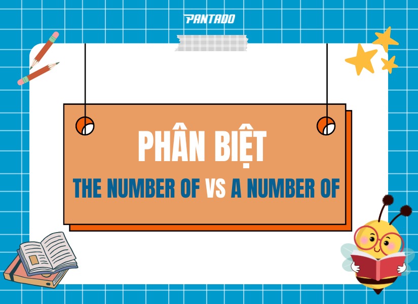 Phân biệt “The number of” và “A number of”