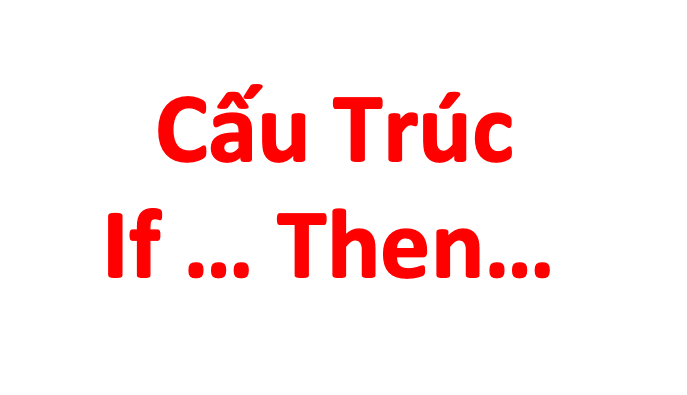 cấu trúc If... then