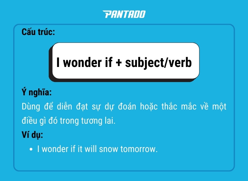 Một trong những cấu trúc thường gặp của “Wonder if”