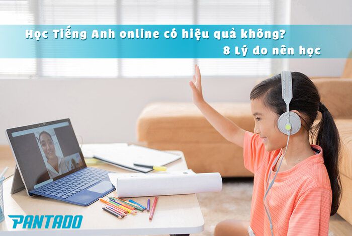 học tiếng anh online có hiệu quả không
