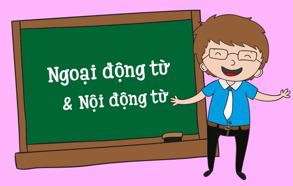 Ngoại động từ và nội động từ trong tiếng Anh