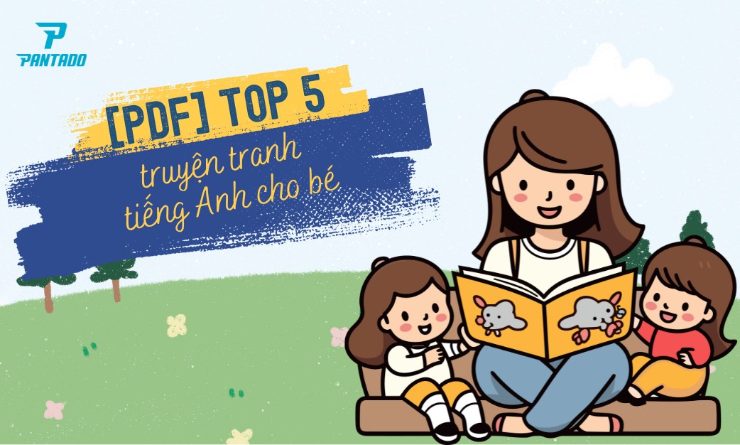 [PDF] Top 5 Truyện Tranh Tiếng Anh Cho Bé Mới Nhất 2024