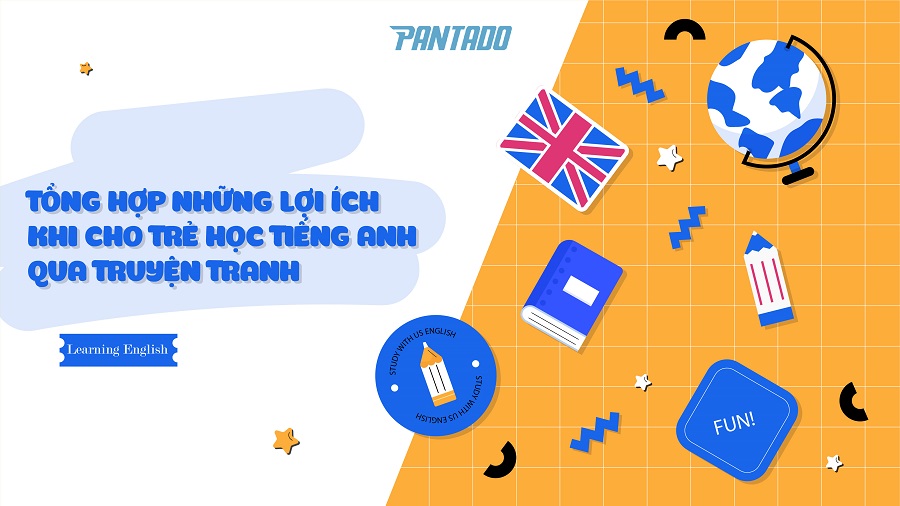 Tổng hợp những lợi ích khi trẻ học tiếng Anh qua truyện tranh