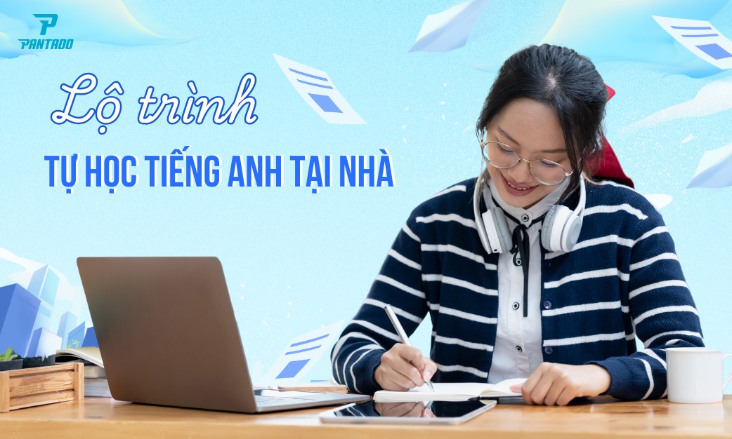 Lộ Trình Tự Học Tiếng Anh Hiệu Quả Trong 3 Tháng